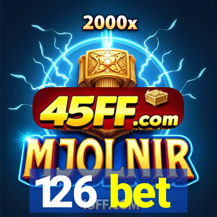 126 bet